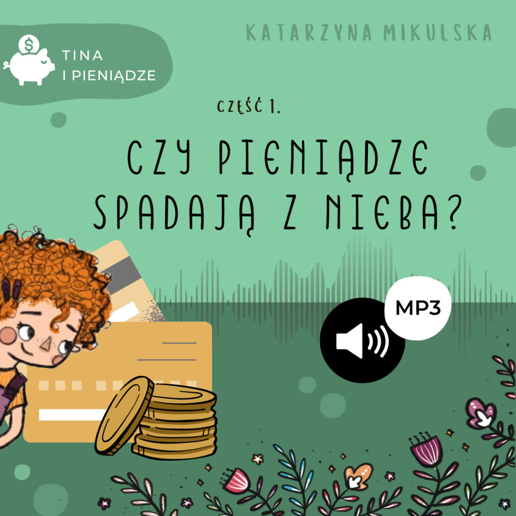 "Czy pieniądze spadają z nieba" Tina i pieniądze cz.1 - Audiobook