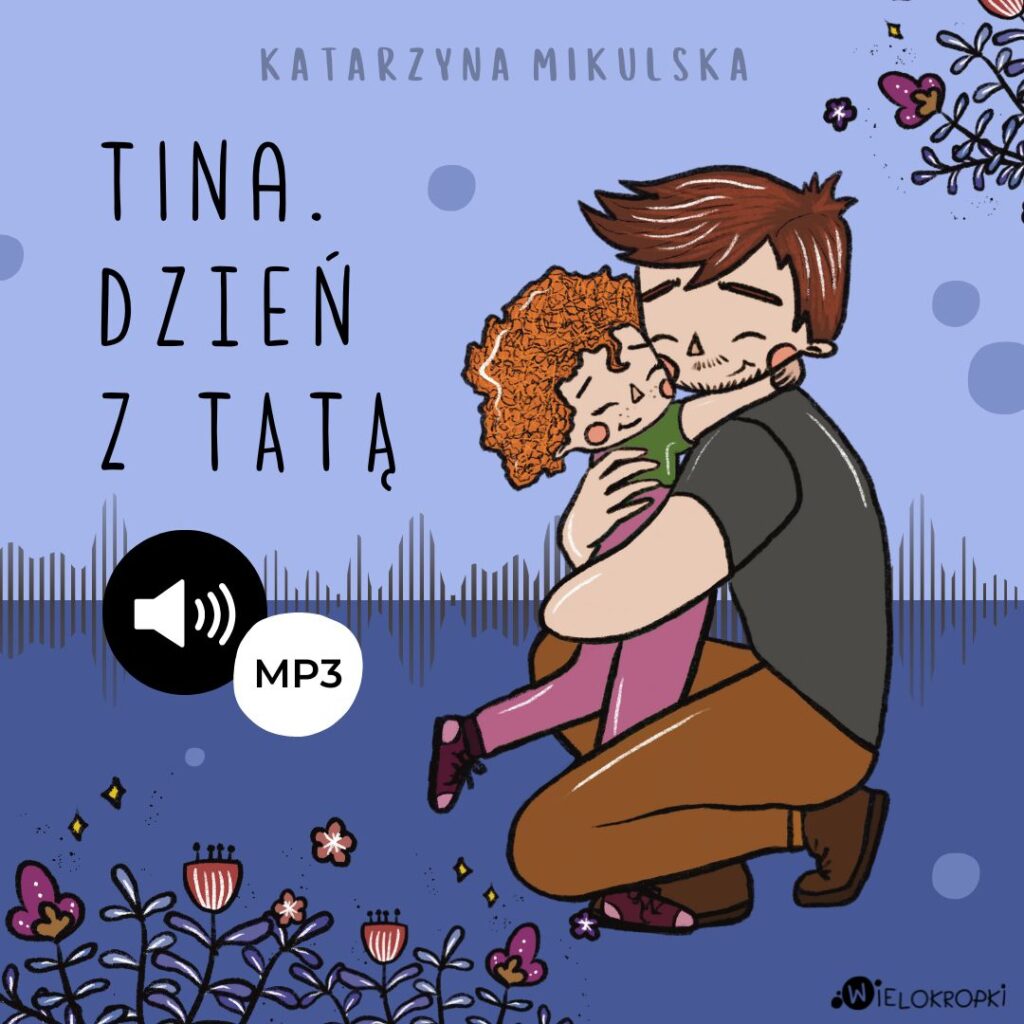 PRZEDSPRZEDAŻ: "Tina. Dzień z tatą" - Audiobook